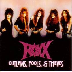 Roxx (USA-2) : Outlaws, Fools, and Theives